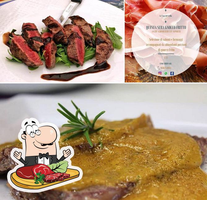 Try out meat dishes at Trattoria La Tana del Grillo
