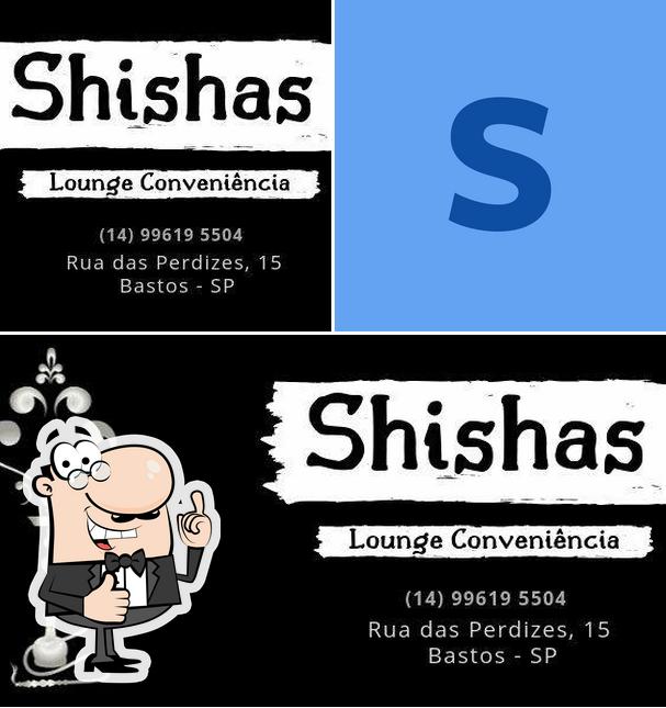 See the pic of Shishas Lounge Conveniência