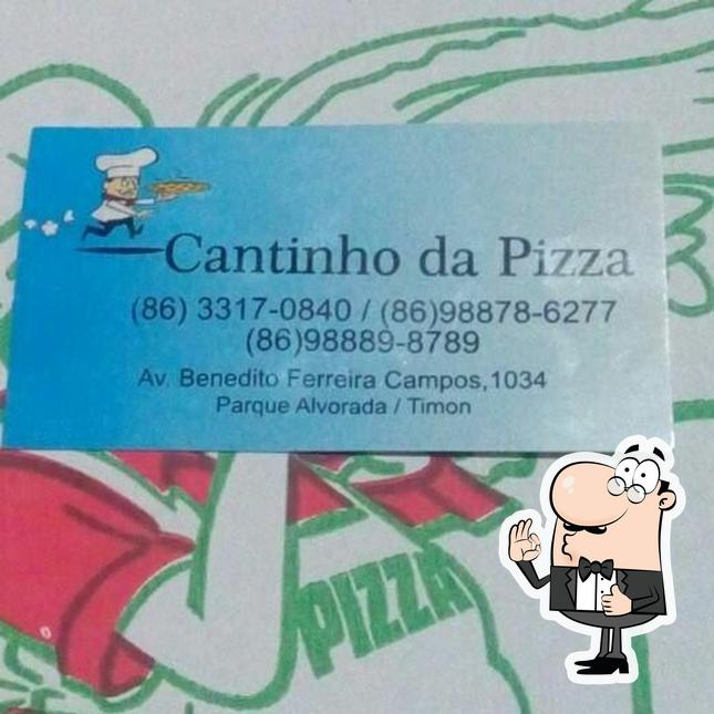 See this pic of CANTINHO DA PIZZA