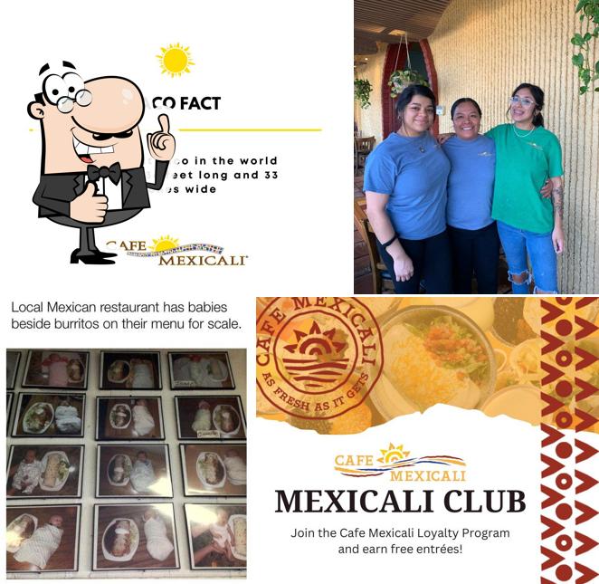Here's a pic of Cafe Mexicali
