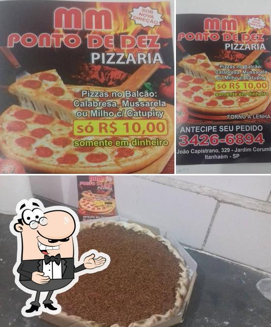 Look at the pic of M.M PONTO De 10. Pizzaria