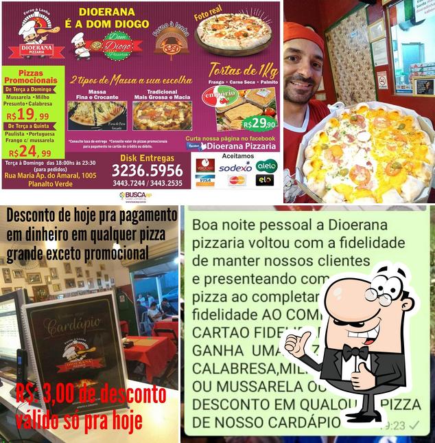 Look at the picture of Dioerana Pizzaria Esfirras Pachettos e lanches