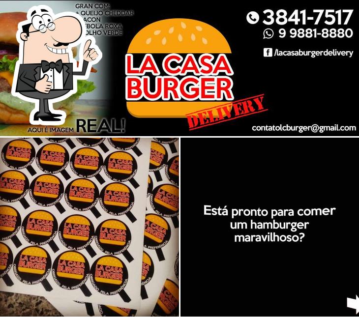 Look at this pic of La Casa BURGER