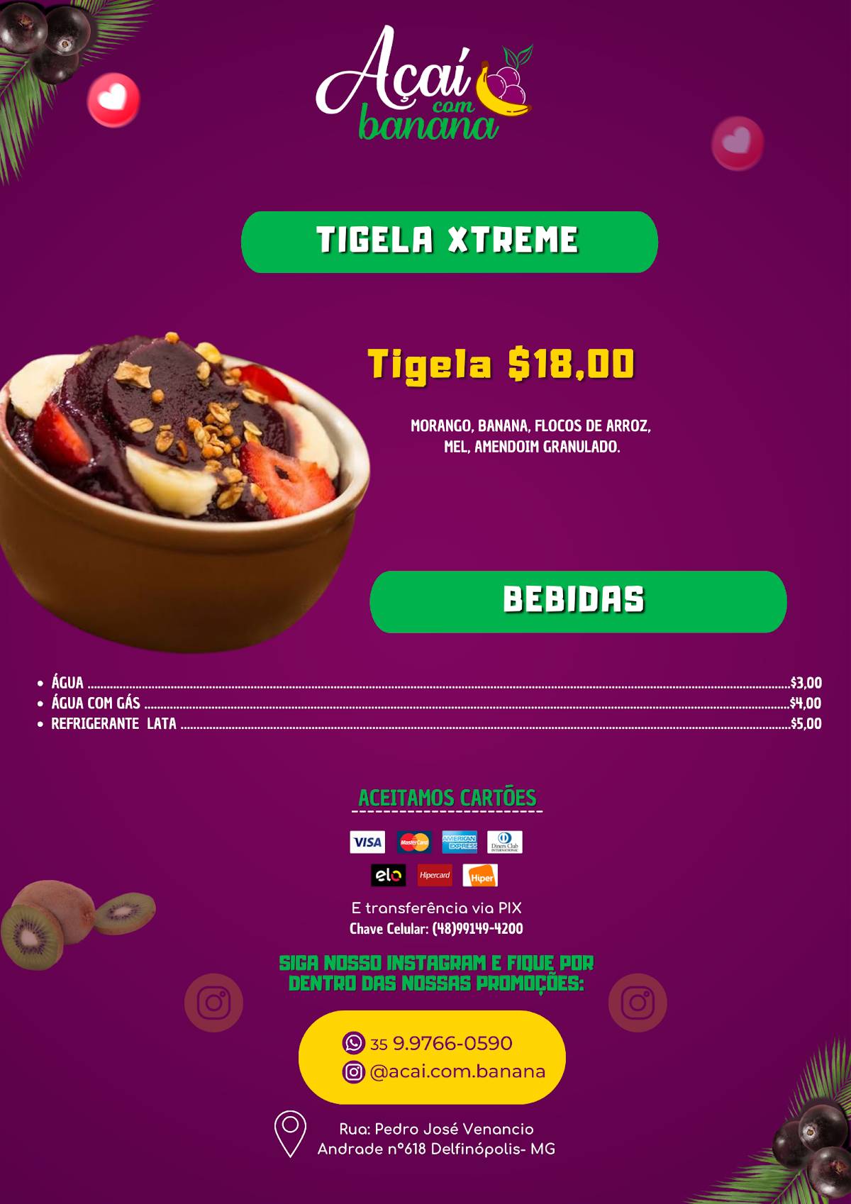 Menu em Açaí com Banana pub & Bar, Delfinópolis