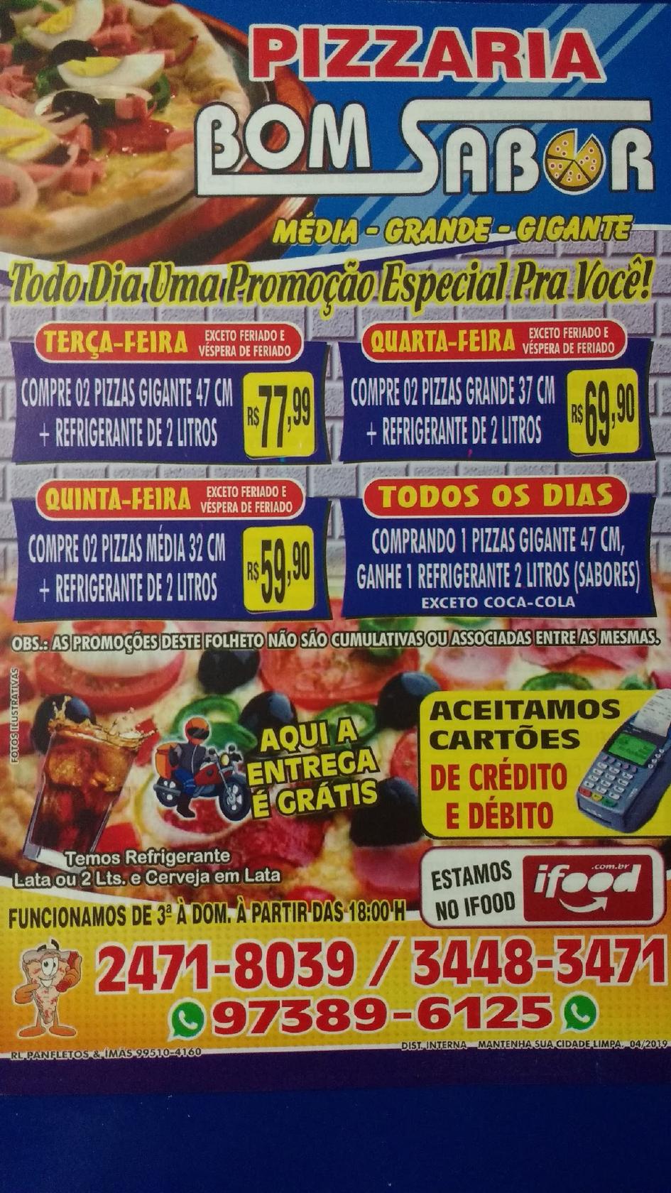 Pizzaria Bom Sabor ( A MELHOR PIZZA DE TRÊS RIOS). TELEFONE: 2030-5662 /  98853-4971 / ZAP: 99216-4321.. PIZZA: Deliciosa vale a pena experimentar e  um preço legal! ENTREGA: Grátis todos os dias!