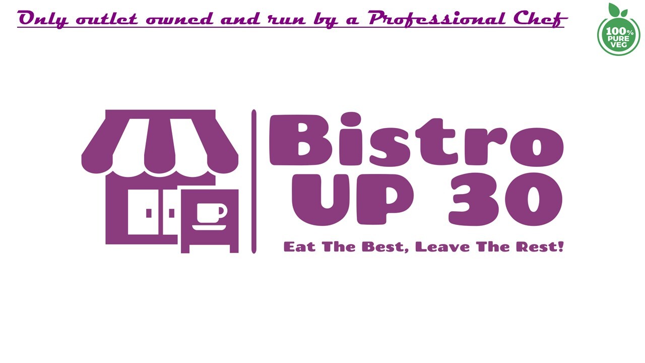 Bistro U.P. 30 - Take Away Cafe & Restaurant