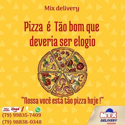 Aqui está a publicidade do Mix Delivery Pizzaria Nossa Senhora do Socorro SE