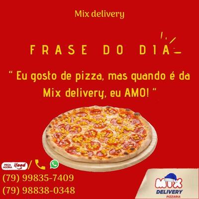A publicidade apresenta informações sobre o Mix Delivery Pizzaria Nossa Senhora do Socorro SE