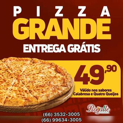 A publicidade apresenta informações sobre o Royalle Pizzaria - Sinop